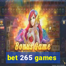 bet 265 games